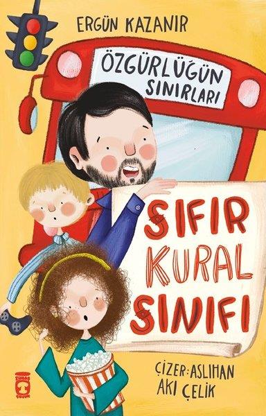 Ergün KazanırÇocuk Gençlik RomanlarıSıfır Kural Sınıfı - Özgürlüğün Sınırları