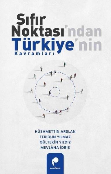Feridun YılmazTürkiye Siyaseti ve Politikası KitaplarıSıfır Noktası'ndan Türkiye'nin Kavramları