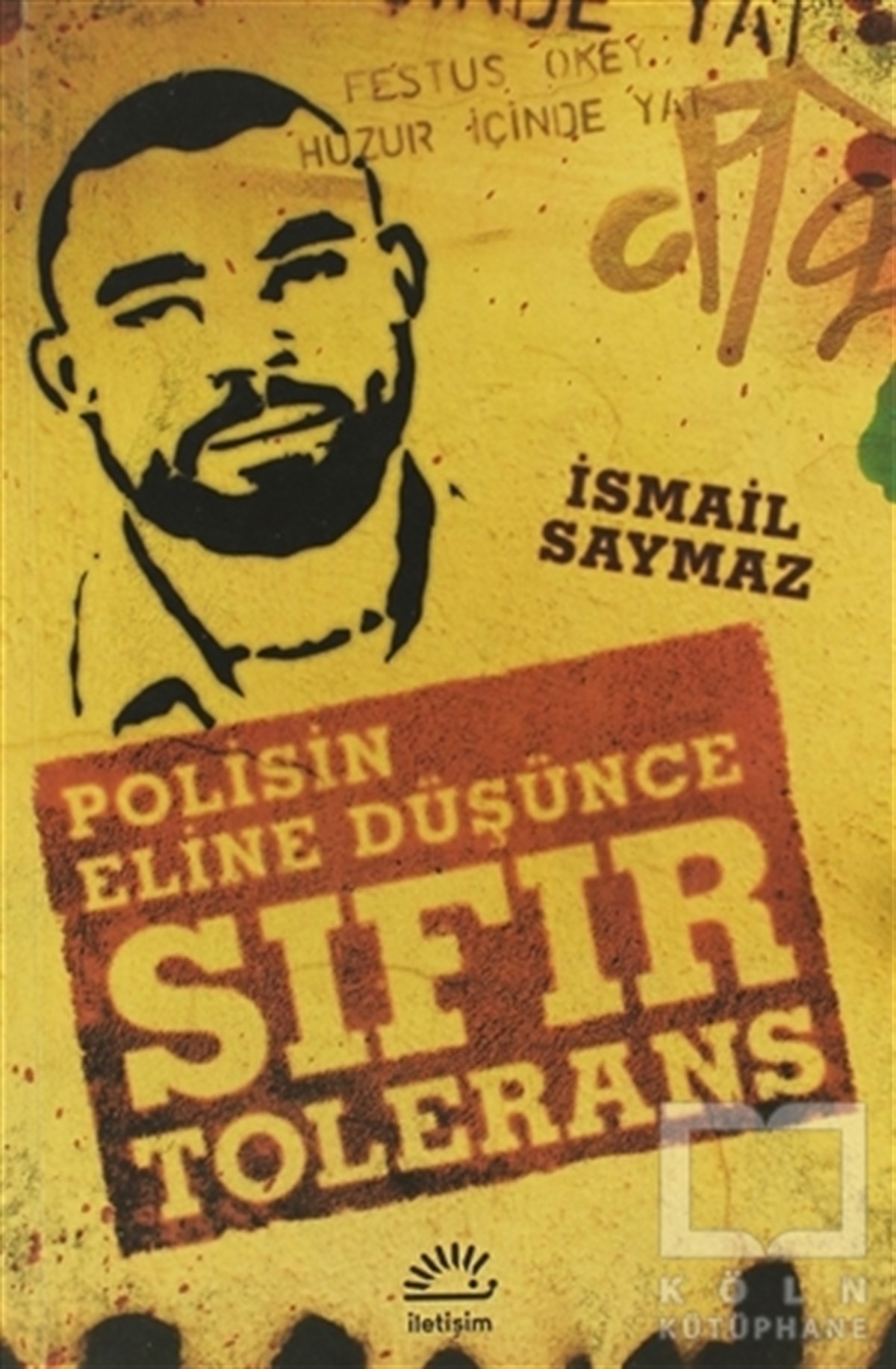 İsmail SaymazGenel Politika, Siyaset Bilim, Siyaset TarihiSıfır Tolerans