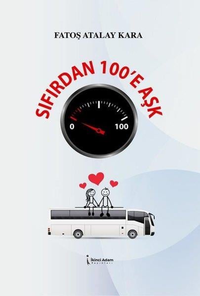 Fatoş Atalay KaraTarihi Biyografi ve Otobiyografi KitaplarıSıfırdan 100'e Aşk