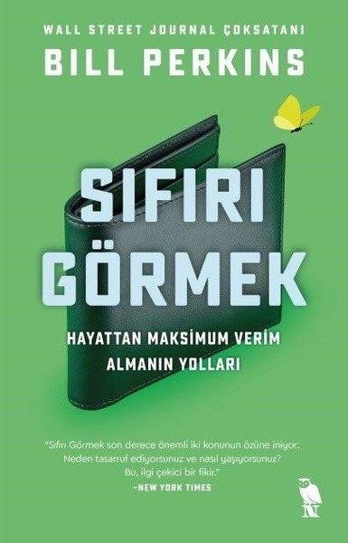 Bill PerkinsKişisel Gelişim KitaplarıSıfırı Görmek: Hayattan Maksimum Verim Almanın Yolları