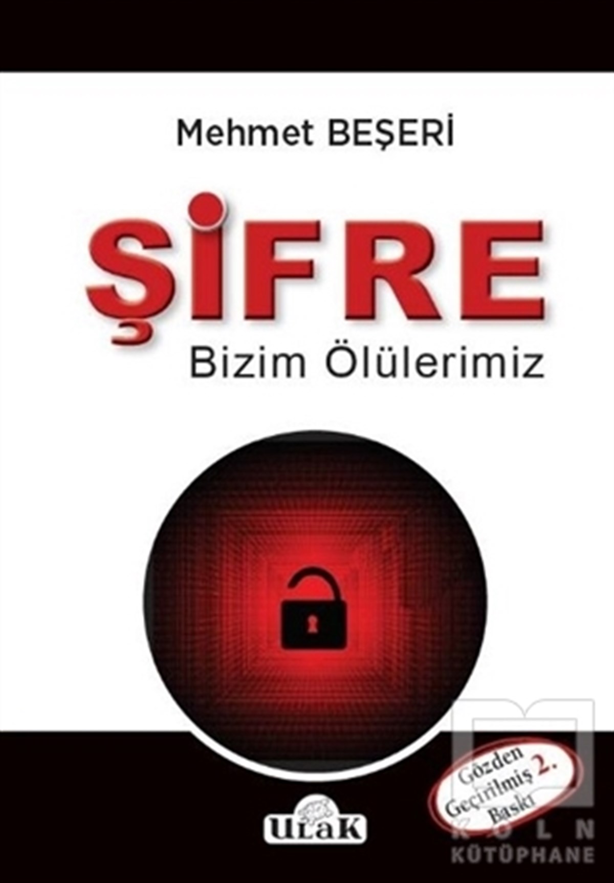 Mehmet BeşeriAraştırma-İncelemeŞifre Bizim Ölülerimiz
