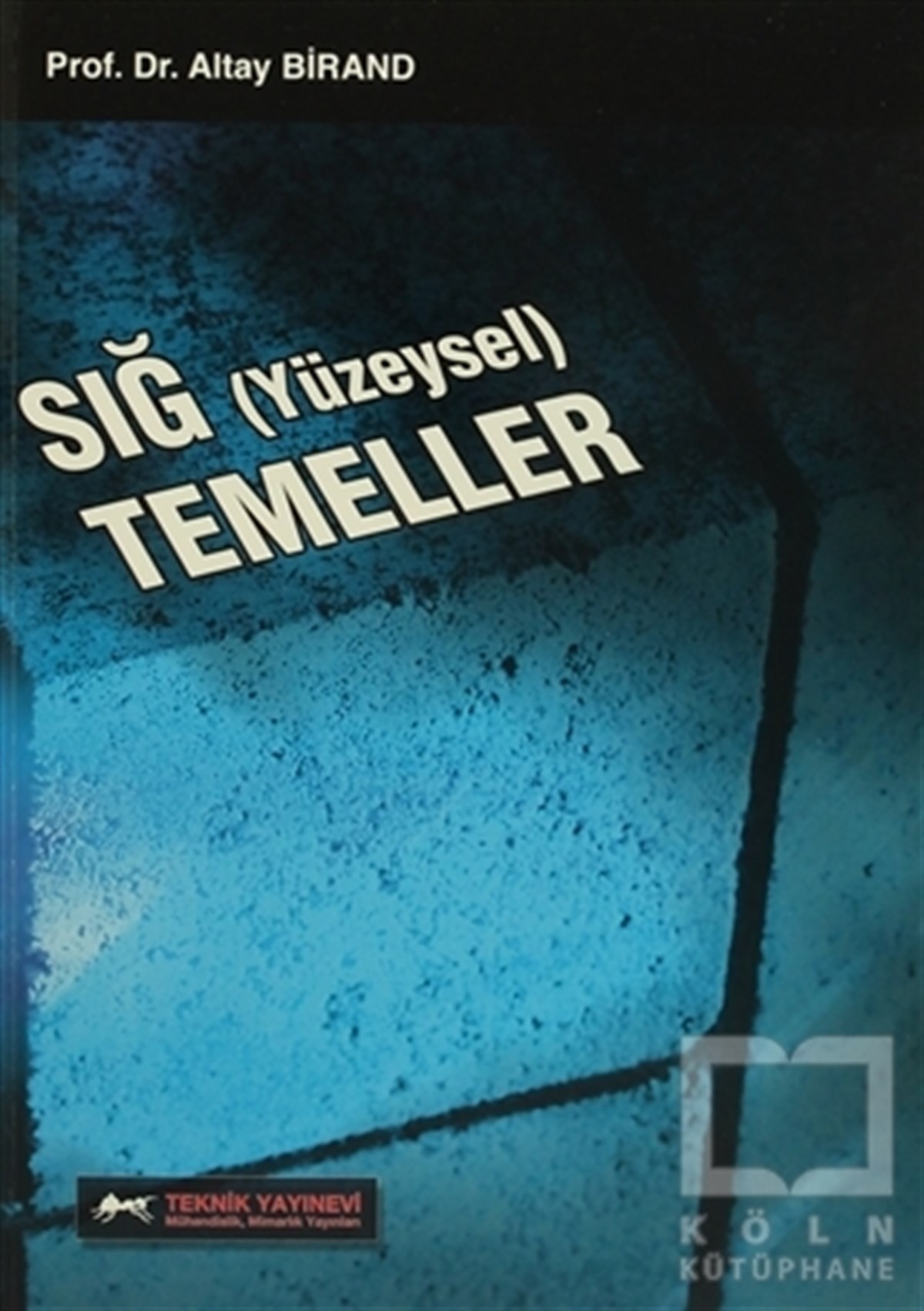 Altay BirandGenel KonularSığ Temeller (Yüzeysel)