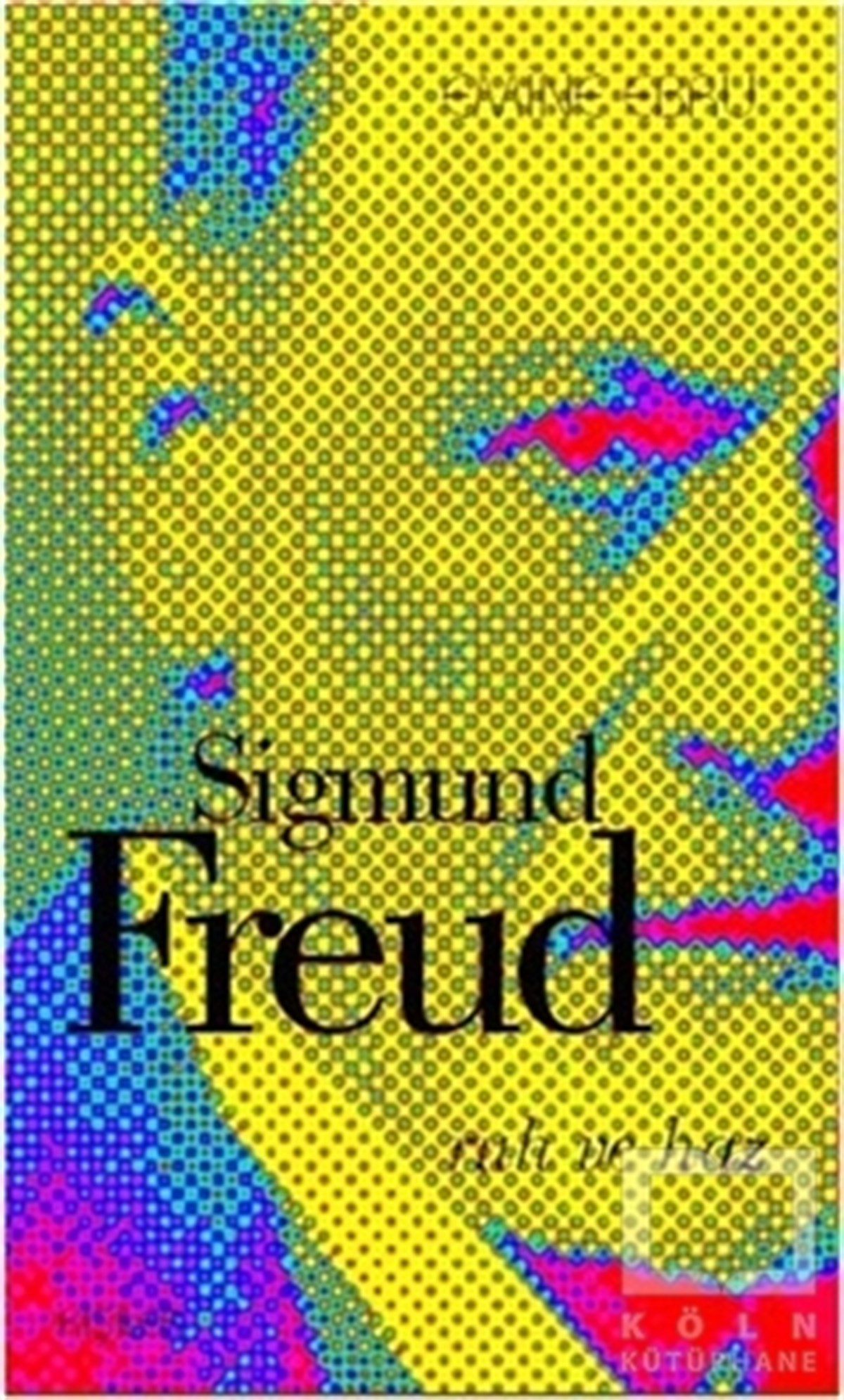 KolektifBiyografi & Otobiyografi KitaplarıSigmund Freud - Ruh ve Haz