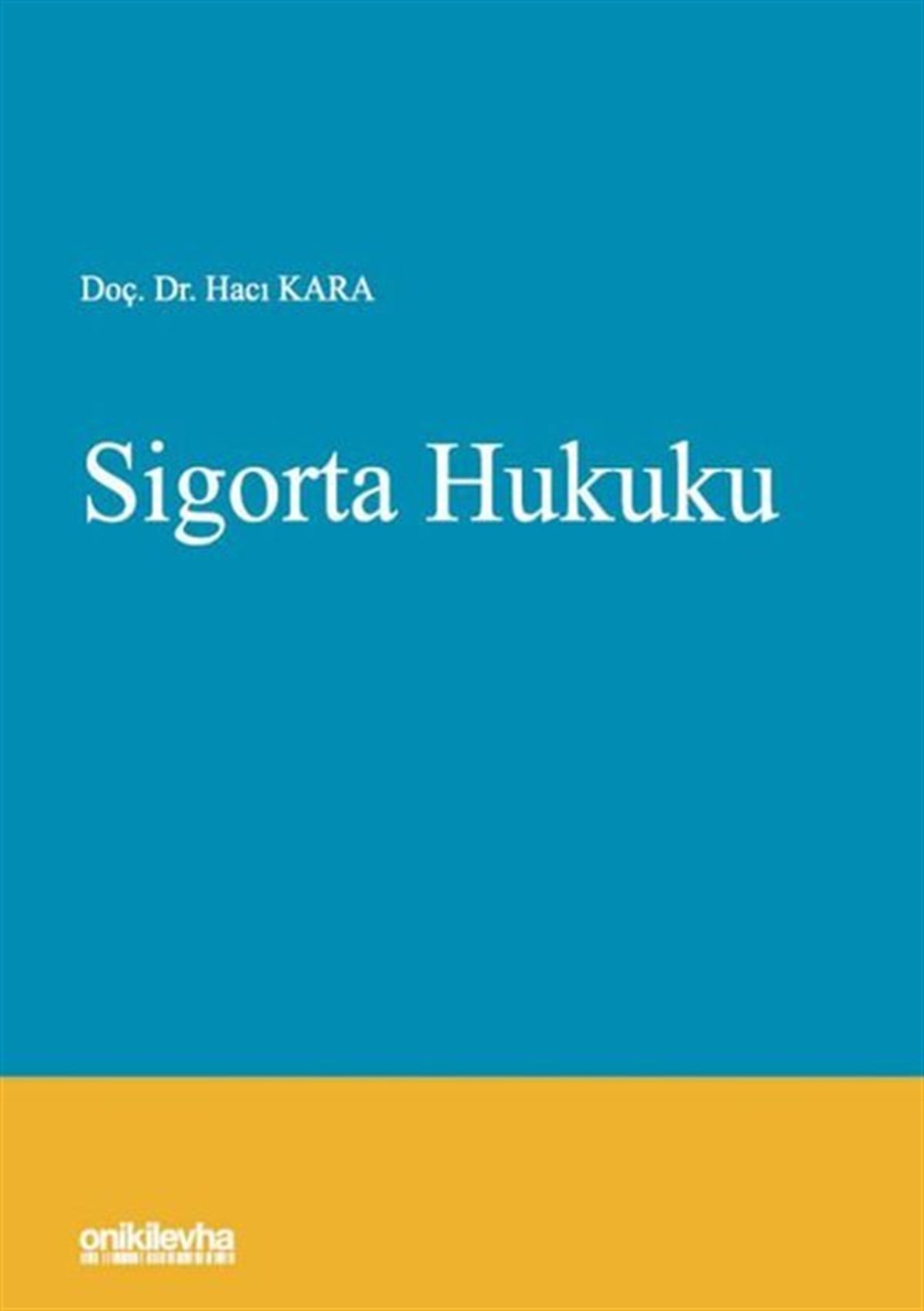 Hacı KaraEğitimSigorta Hukuku