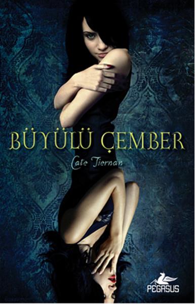 Cate TiernanFantasy und RomaneSihir Ateşi 2. Kitap - Büyülü Çember
