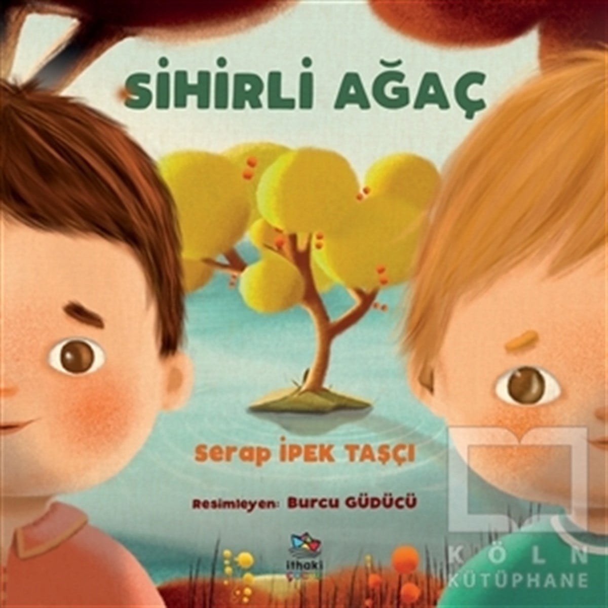 Serap İpek TaşçıÇocuk Hikaye KitaplarıSihirli Ağaç