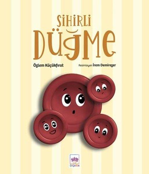 Özlem KüçükfıratEgitim Etkinlik KitaplariSihirli Düğme
