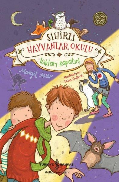 Margit AuerFantastik / Bilim KurguSihirli Hayvanlar Okulu - Işıkları Kapatın!