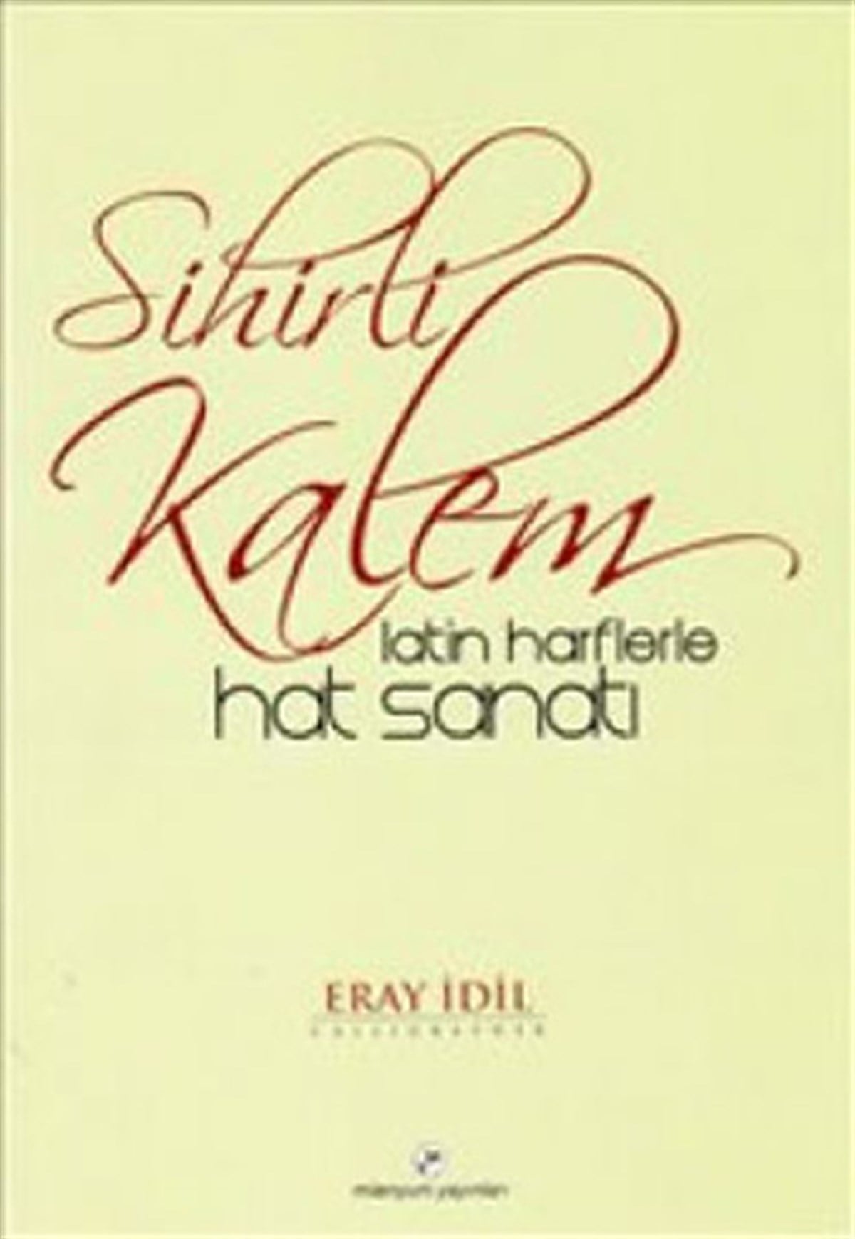 Eray İdilAndereSihirli Kalem - Latin Harflerler Hat Sanatı