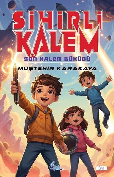 Müştehir KarakayaEgitim Etkinlik KitaplariSihirli Kalem-Son Kalem Bükücü