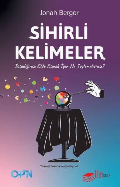 Jonah BergerMarketin-, Werbe- und VerkaufsbücherSihirli Kelimeler - İstediğinizi Elde Etmek İçin Ne Söylemelisiniz?