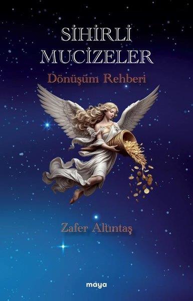 Zafer AltıntaşBücher zur persönlichen EntwicklungSihirli Mucizeler - Dönüşüm Rehberi