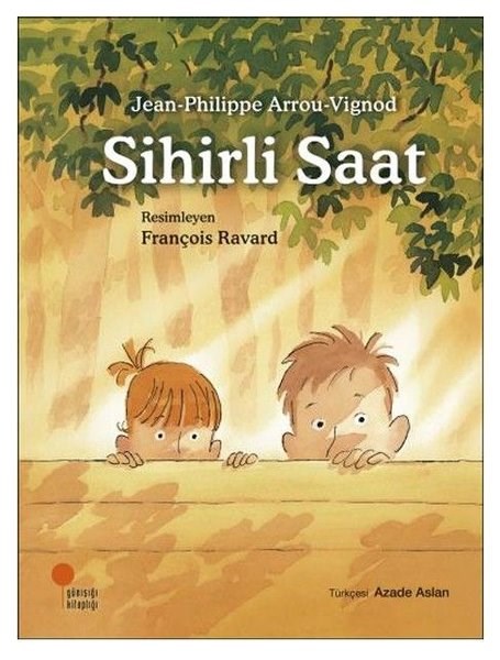 Jean-Philippe Arrou-VignodÇocuk Masal KitaplarıSihirli Saat