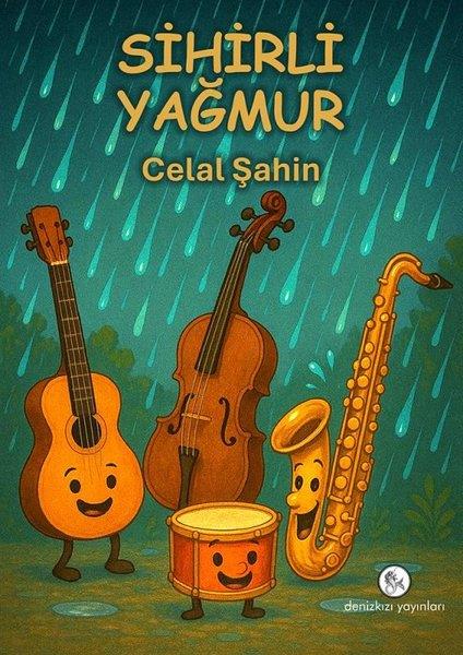 Celal ŞahinÇocuk Gençlik RomanlarıSihirli Yağmur