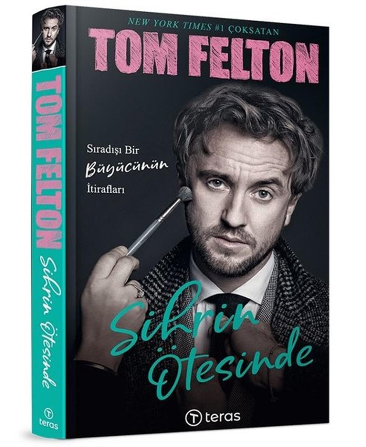 Tom FeltonFantastik Kitaplar & Fantastik RomanlarSihrin Ötesinde - Sıradışı Bir Büyücünün İtirafları