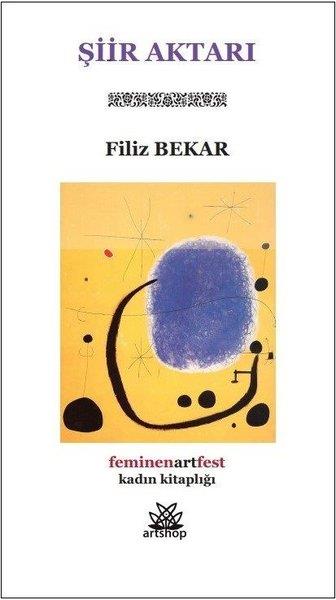 Filiz BekarTürk ŞiiriŞiir Aktarı - Feminenartfest Kadın Kitaplığı