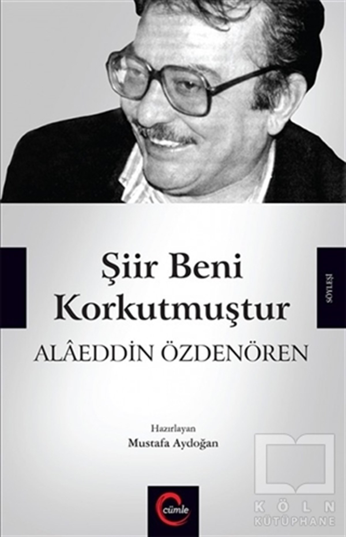 Mustafa AydoğanSöyleşiŞiir Beni Korkutmuştur -  Alaeddin Özdenören