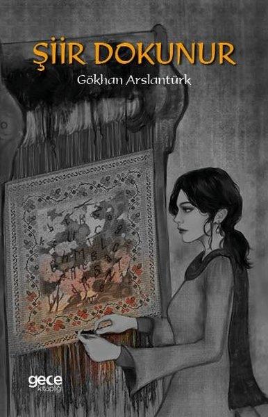 Gökhan ArslantürkTürk ŞiiriŞiir Dokunur