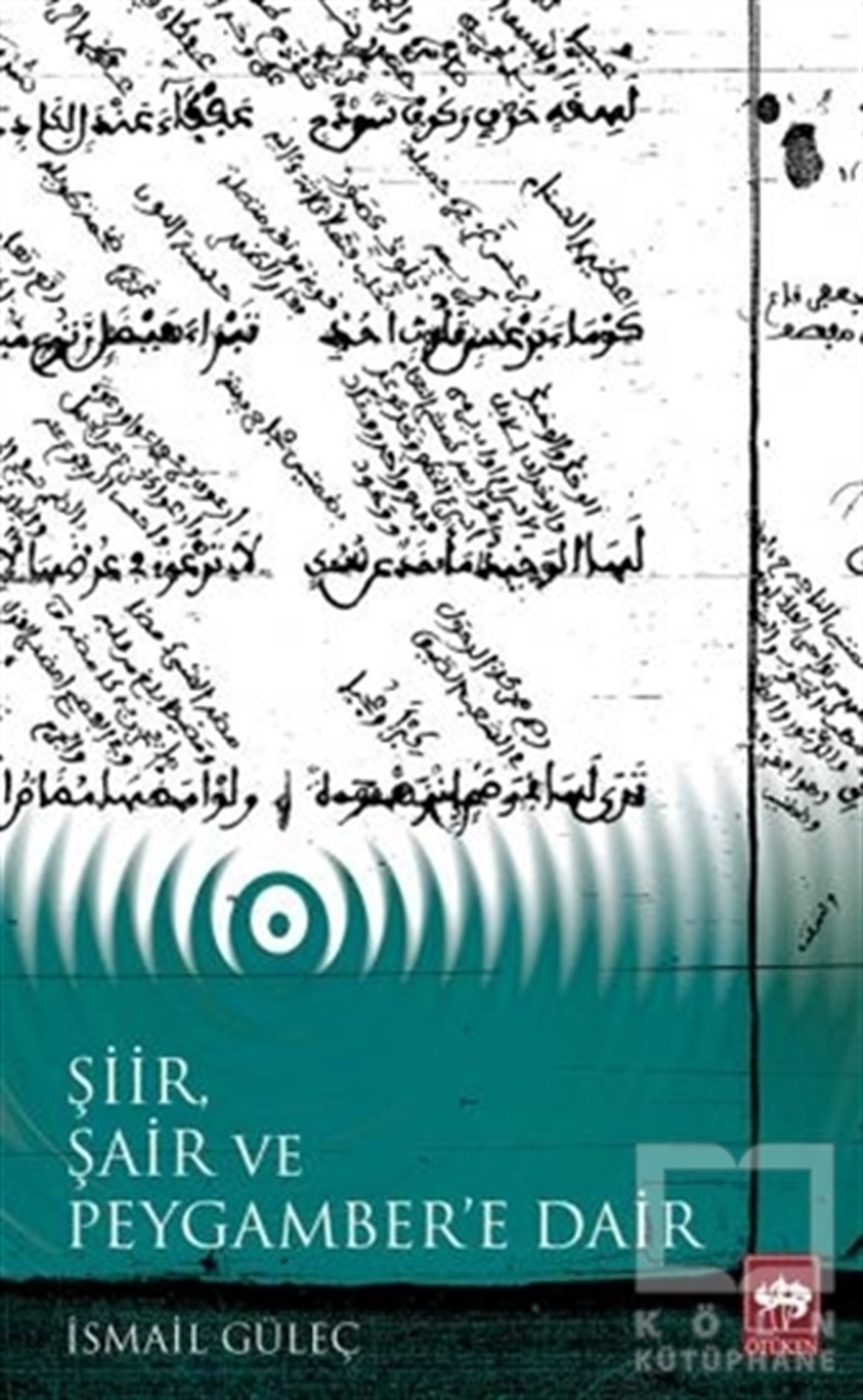 İsmail GüleçAraştırma-İnceleme-ReferansŞiir, Şair ve Peygamber'e Dair