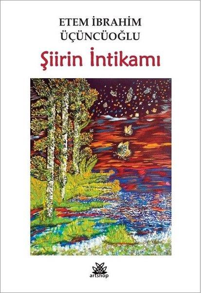 Etem İbrahim ÜçüncüoğluTürk ŞiiriŞiirin İntikamı