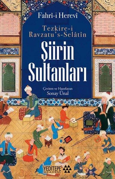 Fahrİ-i HereviDünya ŞiiriŞiirin Sultanları: Tezkire-i Ravzatu's-Selatin