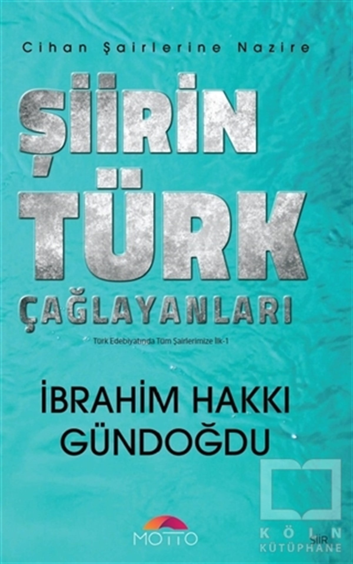 Şiirin Türk Çağlayanları - Cihan Şairlerine Nazire