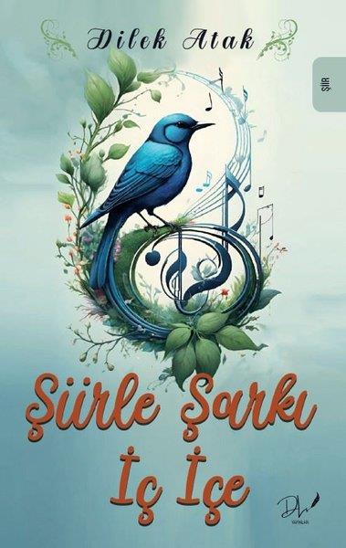 Dilek AtakTürk ŞiiriŞiirle Şarkı İç İçe