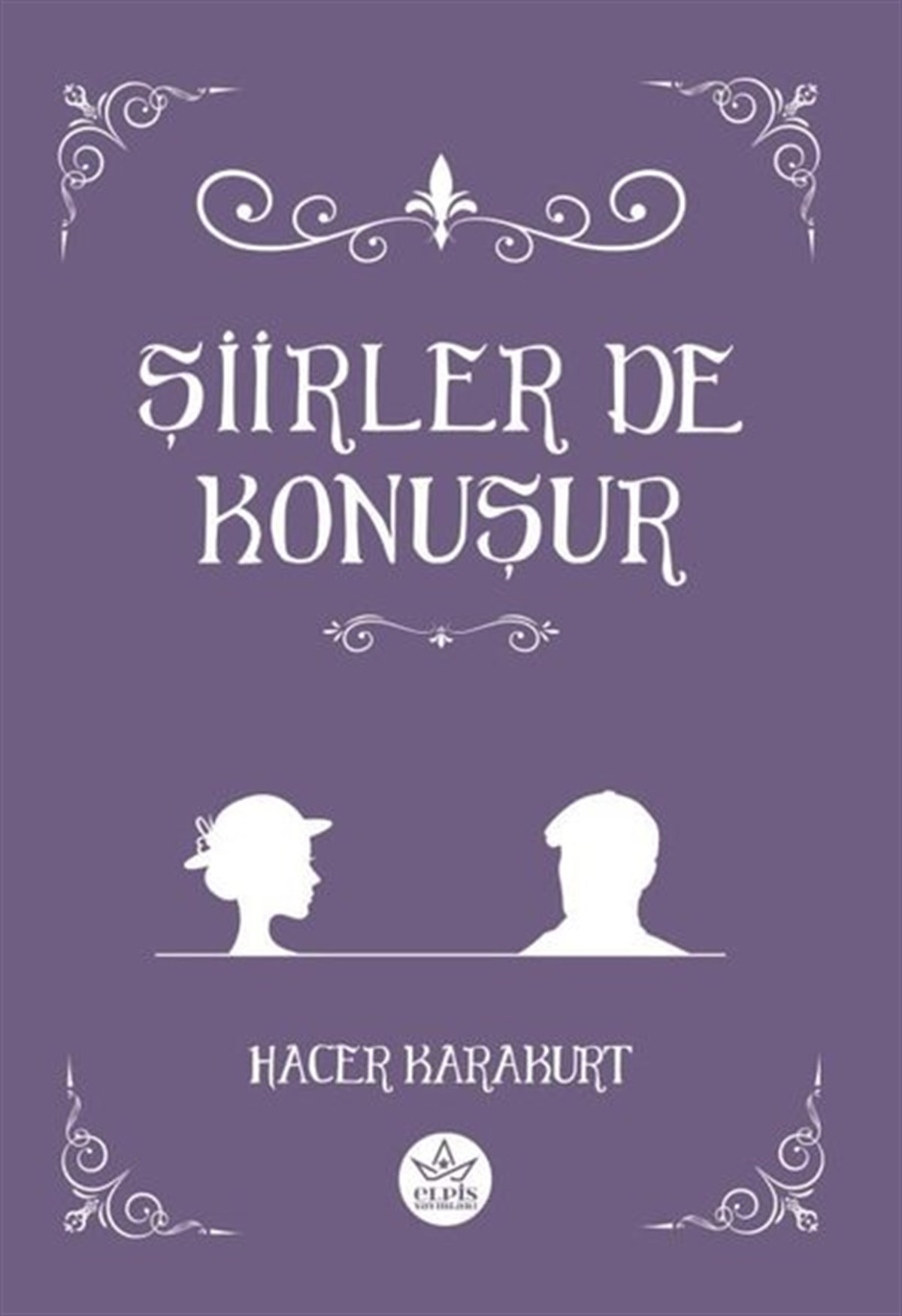 Hacer KarakurtTürk ŞiiriŞiirler de Konuşur