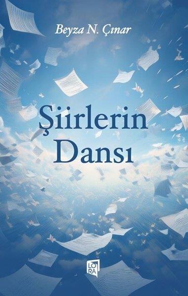 Beyza N. ÇınarTürk ŞiiriŞiirlerin Dansı