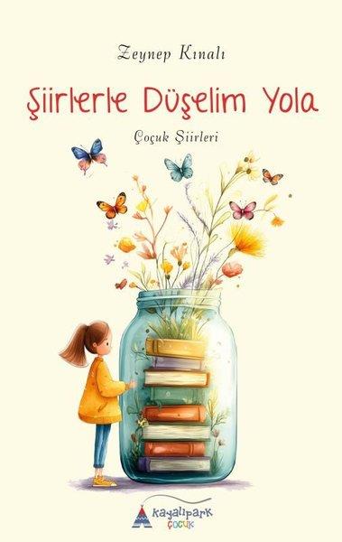 Zeynep KınalıEtkinlik KitaplarıŞiirlerle Düşelim Yola - Çocuk Şiirleri