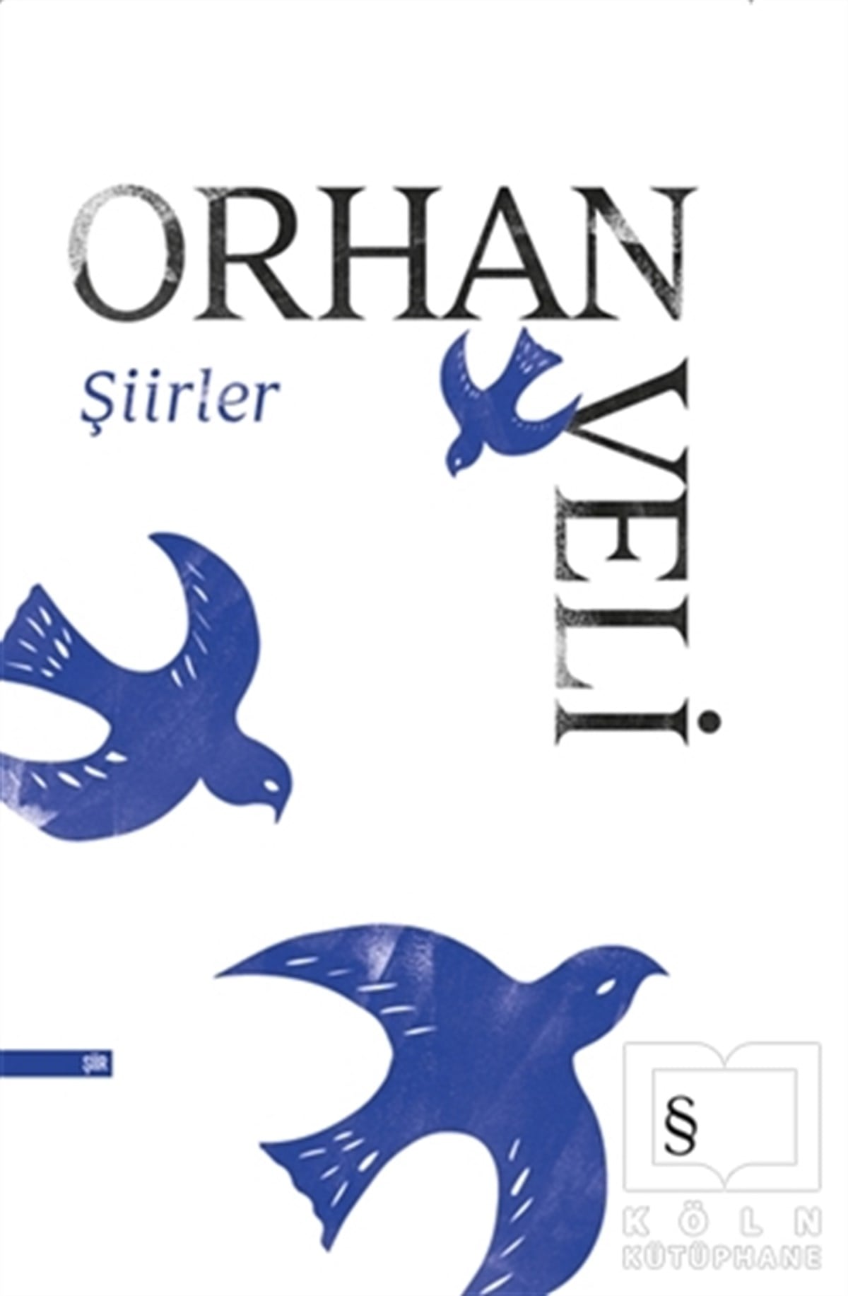 Orhan Veli KanıkTürkçe Şiir KitaplarıŞiirler