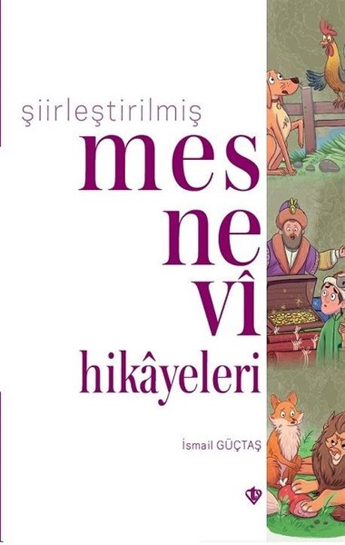 İsmail GüçtaşMystic BücherŞiirleştirilmiş Mesnevi Hikayeleri