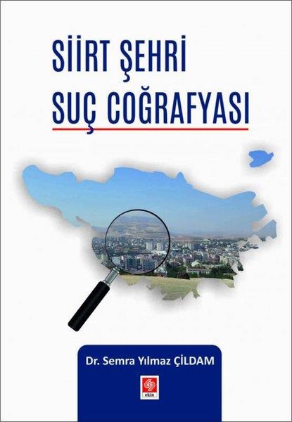 Semra Yılmaz ÇildamEğitimSiirt Şehri Suç Coğrafyası