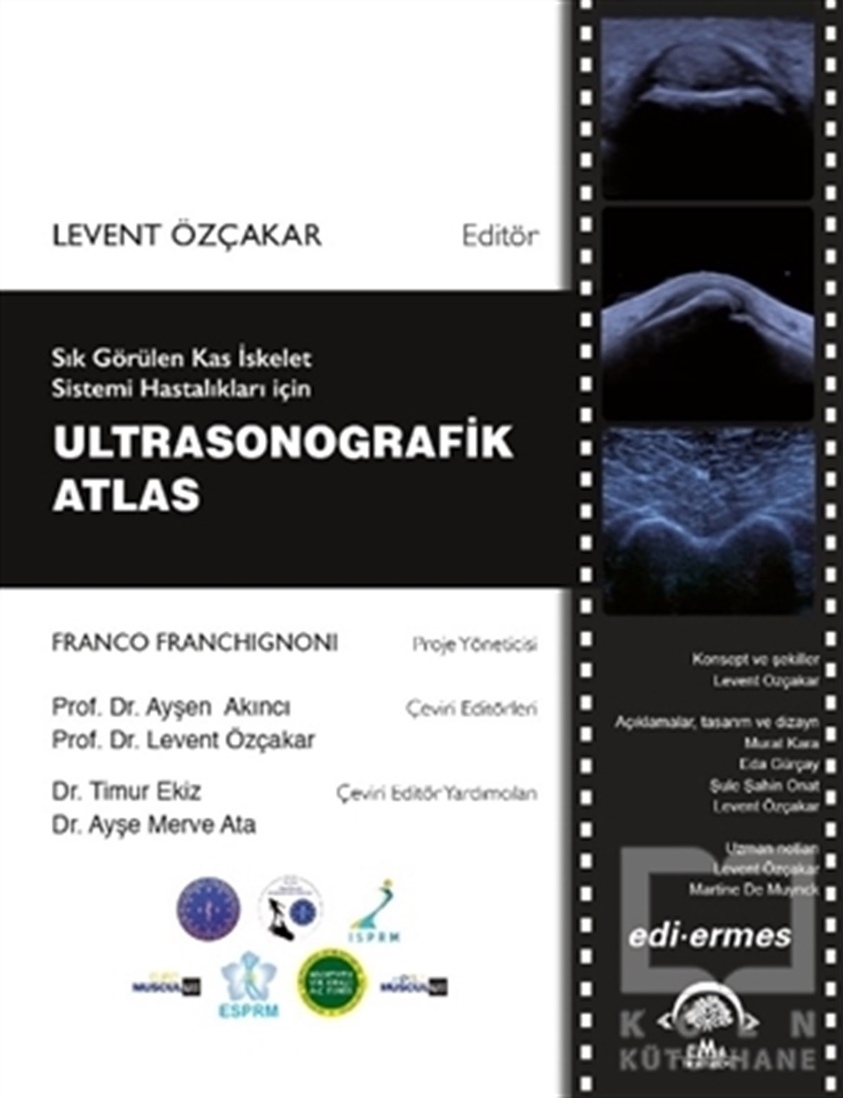 Franco FranchignoniDiğerSık Görülen Kas İskelet Sistemi Hastalıkları İçin Ultrasonografik Atlas