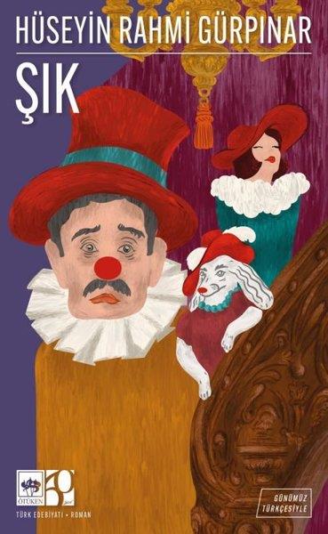 Hüseyin Rahmi GürpınarTürk KlasikleriŞık - Günümüz Türkçesiyle