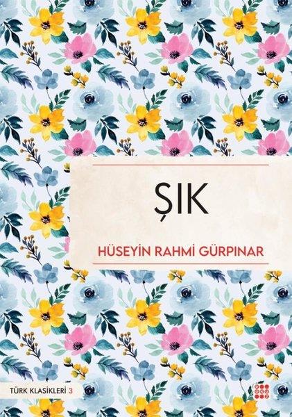 Hüseyin Rahmi GürpinarTürk KlasikleriŞık - Türk Klasikleri 3