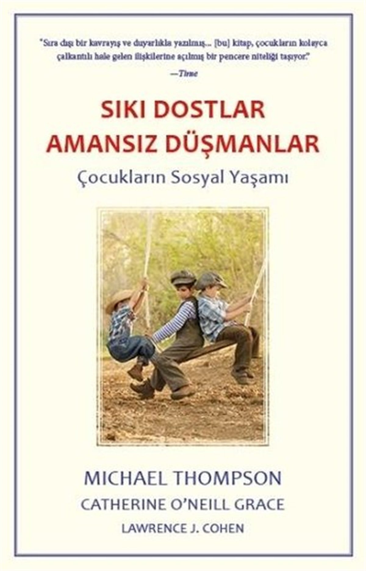 Catherine O'Neill GraceAile - ÇocukSıkı Dostlar Amansız Düşmanlar