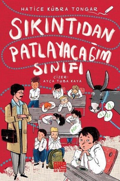 Hatice Kübra TongarÇocuk Gençlik RomanlarıSıkıntıdan Patlayacağım Sınıfı