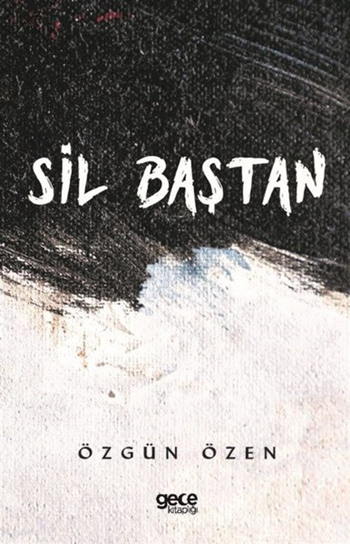 Özgün ÖzenTürkiye RomanSil Baştan