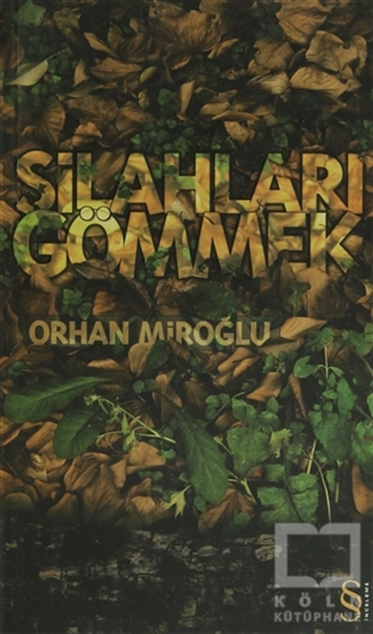 Silahları Gömmek