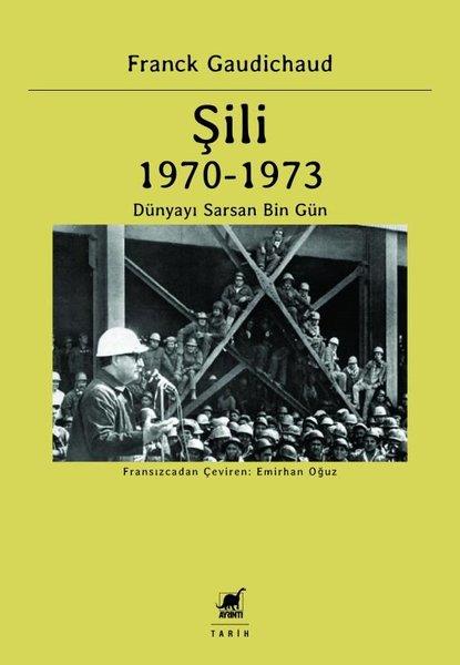 Frank GaudichaudDünya TarihiŞili 1970 - 1973 Dünyayı Sarsan Bin Gün