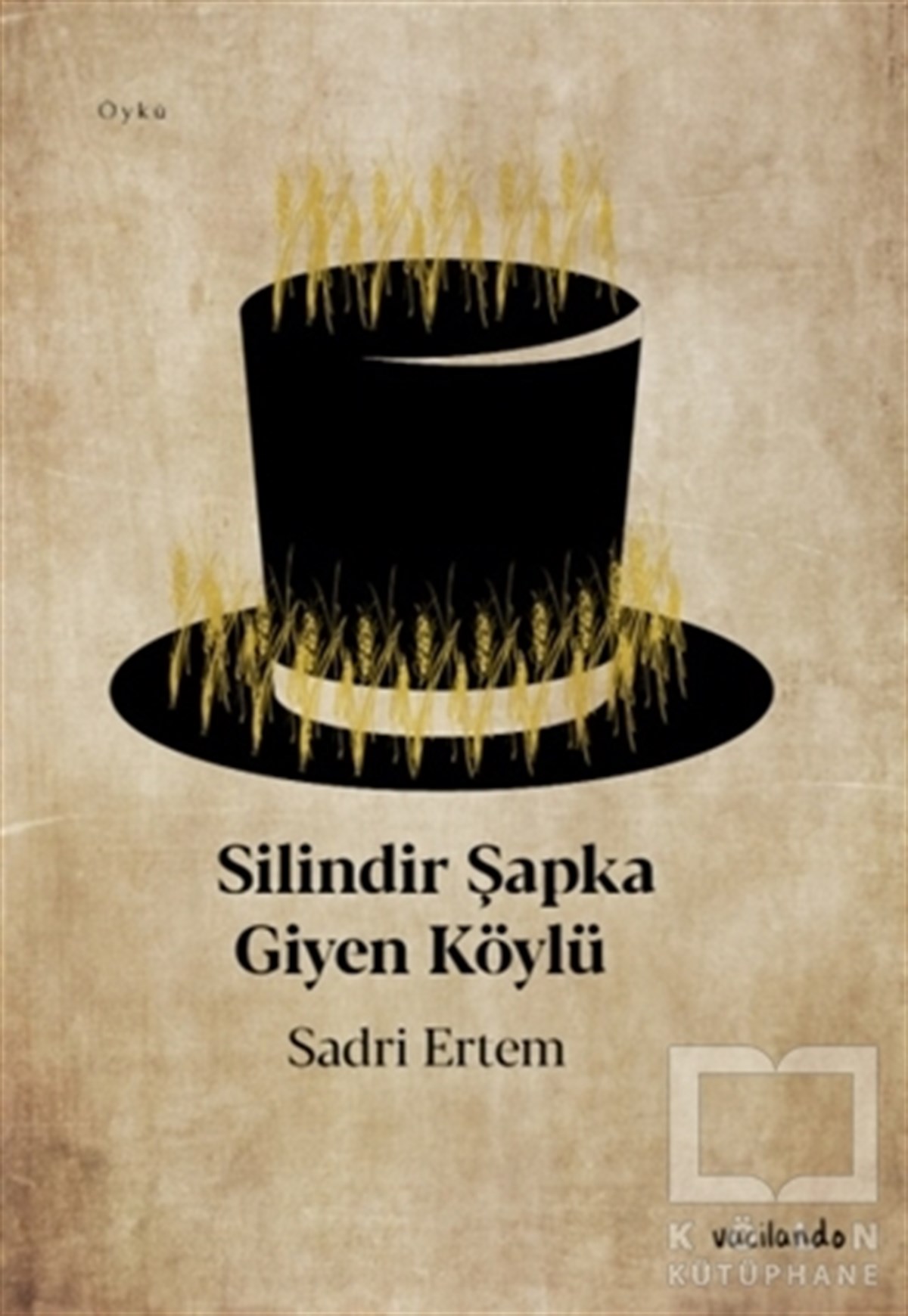 Sadri ErtemHikaye (Öykü) KitaplarıSilindir Şapka Giyen Köylü
