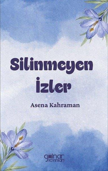 Asena KahramanAnı & Mektup & Günlük KitaplarıSilinmeyen İzler