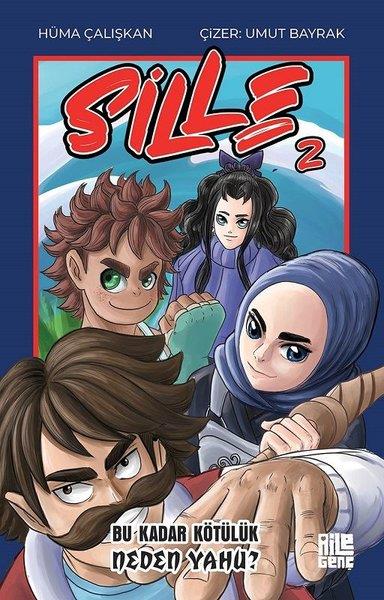 Hüma ÇalışkanÇocuk Çizgi RomanlarıSille 2 - Bu Kadar Kötülük Neden Yahu?