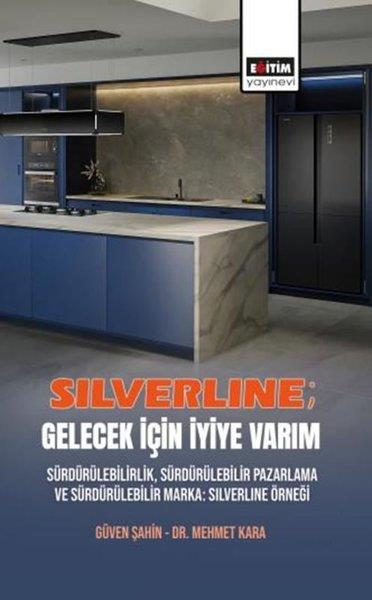 Güven ŞahinEğitimSilverline: Gelecek İçin İyiye Varım - Sürdürülebilirlik, Sürdürülebilir Pazarlama ve Sürdürülebilir