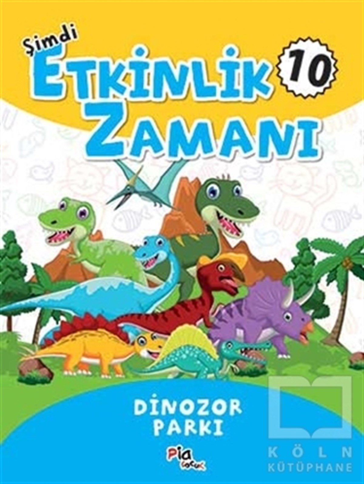 Şimdi Etkinlik Zamanı 10 - Dinazor Parkı