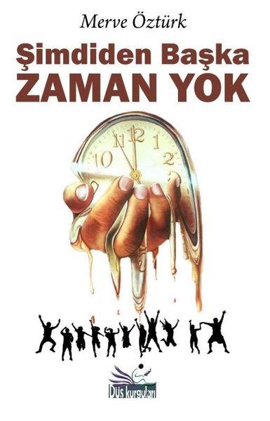 Merve ÖztürkKişisel Gelişim KitaplarıŞimdiden Başka Zaman Yok