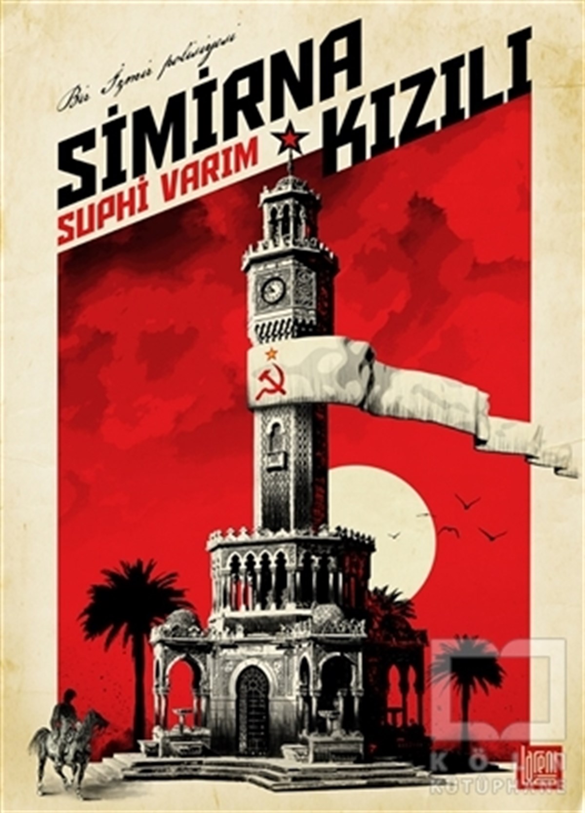 Suphi VarımPolisiyeSimirna Kızılı