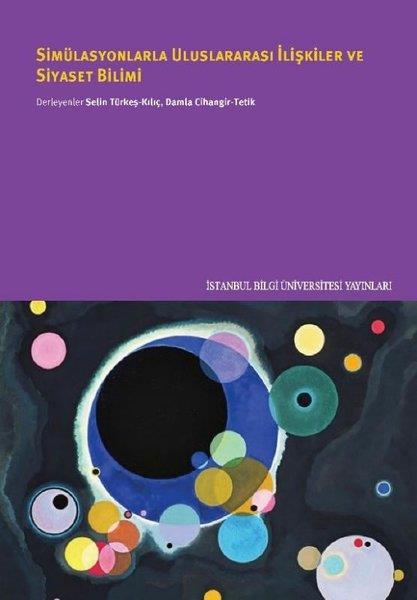 KolektifDünya Siyaseti ve PolitikasıSimülasyonlarla Uluslararası İlişkiler ve Siyaset Bilimi